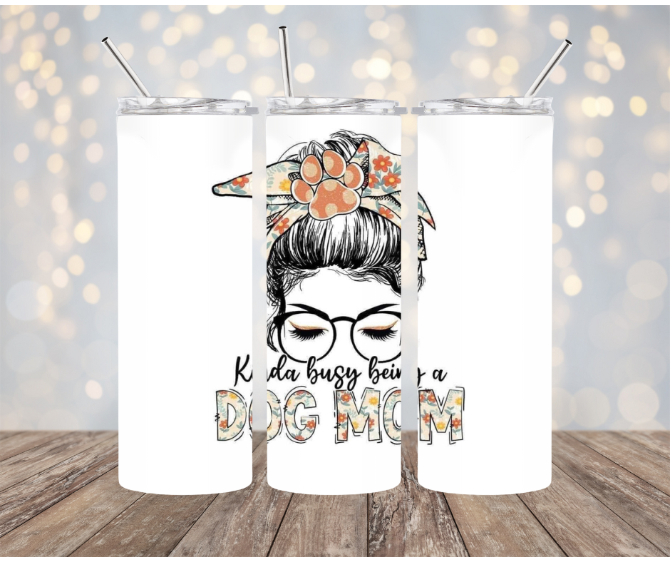 Busy Being a Dog Mom Tumbler