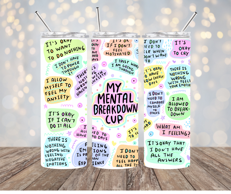 Mental Breakdown Tumbler