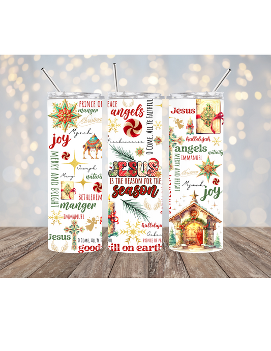 Jesus is the reason for the season Tumbler