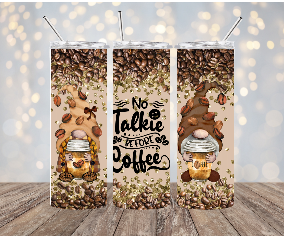 No Talkie before Coffee Tumbler