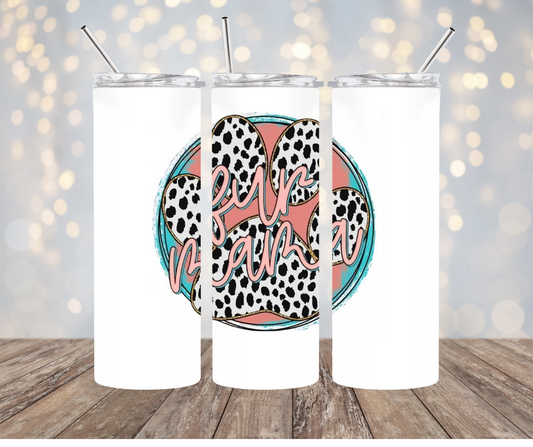 Fur Mama Tumbler