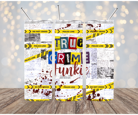 True Crime Junkie Tumbler
